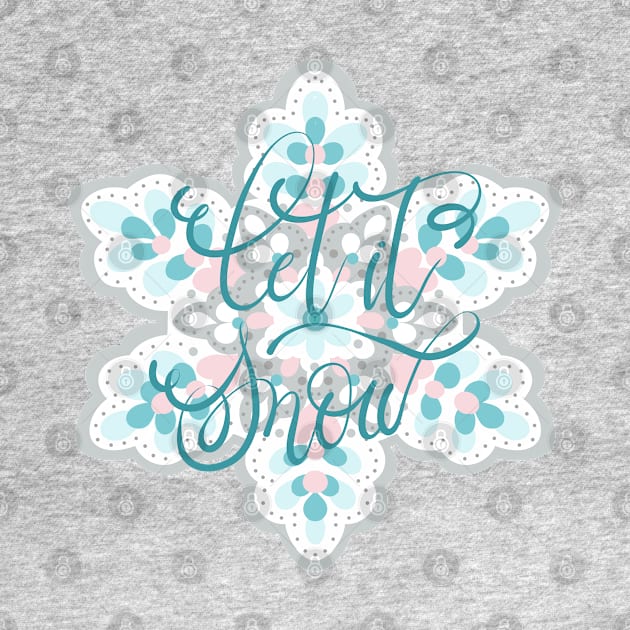 LET IT SNOW by MAYRAREINART